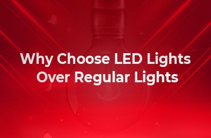 Why Choose LED Lights Over Regular Lights  